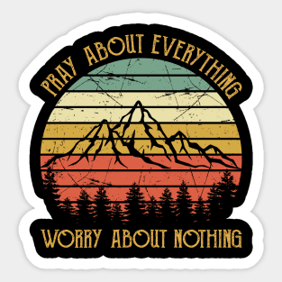 Vintage Christian Pray About Everything Worry About Nothing Sticker